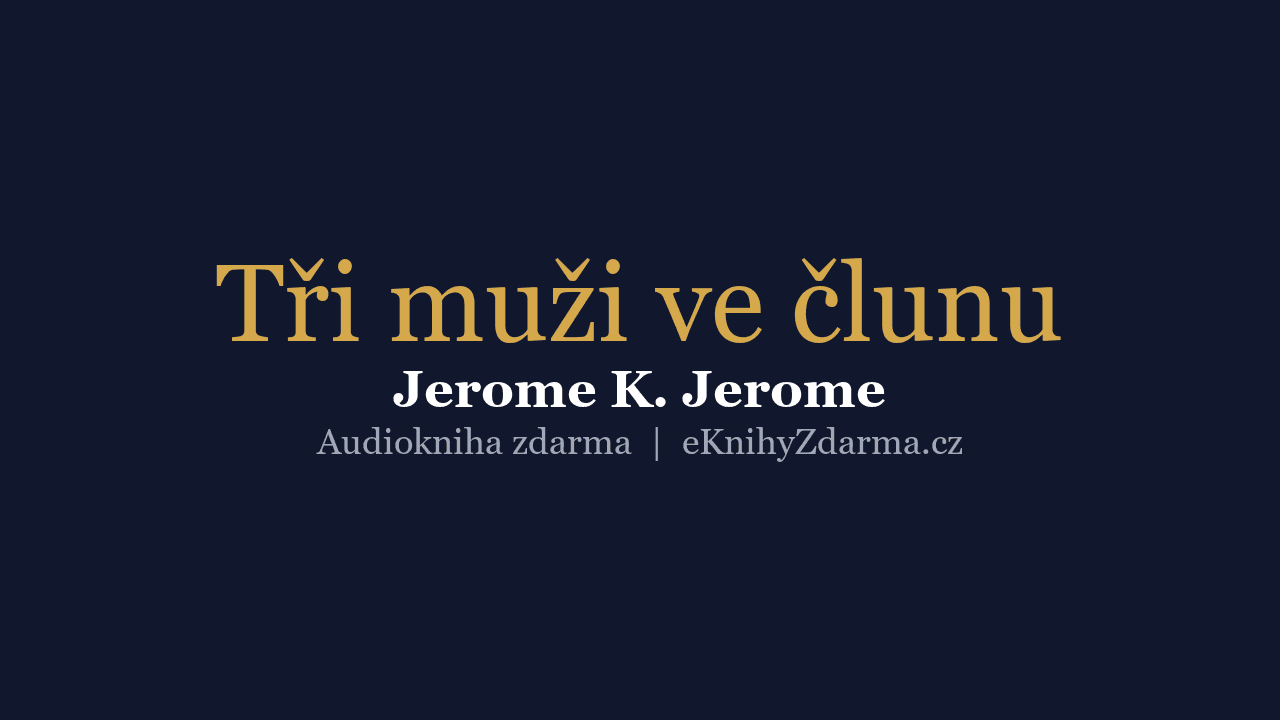 Tři muži ve člunu ke stažení zdarma – Jerome K. Jerome